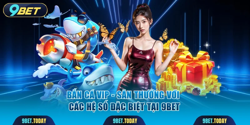 Bắn cá VIP