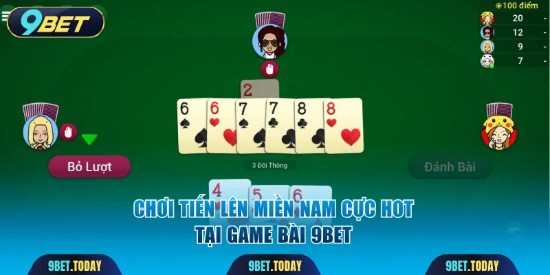 Chơi Tiến lên miền Nam cực hot tại game bài 9BET