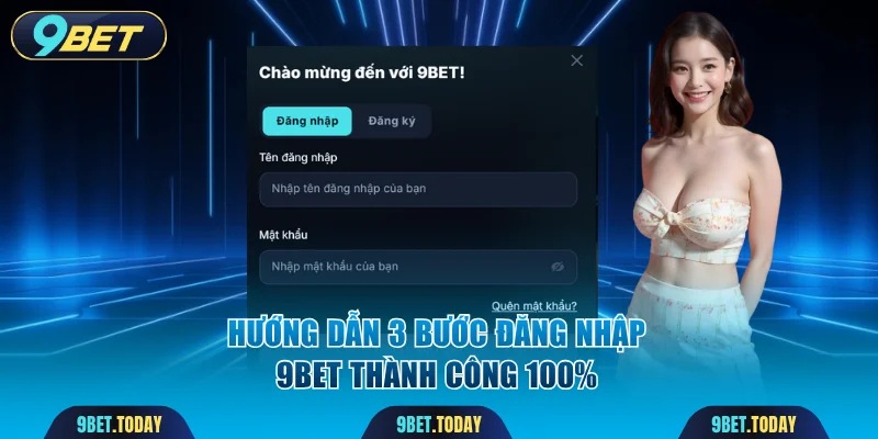 Hướng dẫn 3 bước đăng nhập 9BET thành công