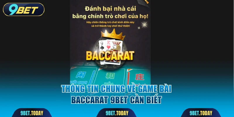 Khái quát sơ bộ về Baccarat 9BET