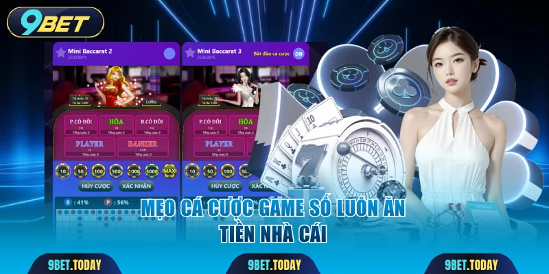 Mẹo cá cược game số luôn ăn tiền nhà cái