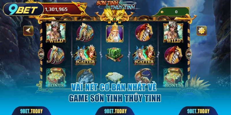 Vài nét cơ bản nhất về game Sơn Tinh Thủy Tinh